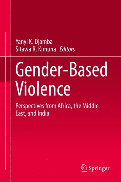 Sitawa R. Kimuna, Yanyi K. Djamba - Gender-Based Violence, E-bok