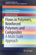 Flows in Polymers, Reinforced Polymers and Composites