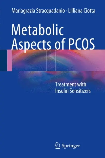 Lilliana Ciotta, Mariagrazia Stracquadanio - Metabolic Aspects of PCOS, E-bok. Tillgänglighet: Lägg i varukorg