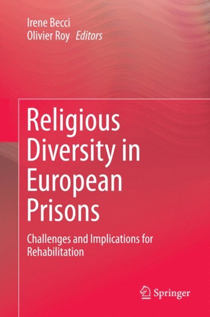 Olivier Roy, Irene Becci - Religious Diversity in European Prisons, E-bok