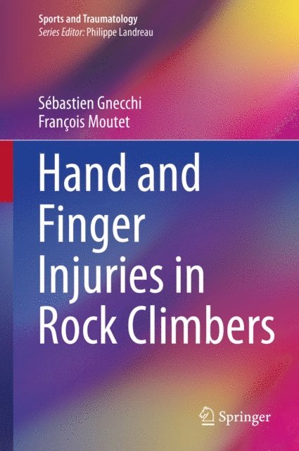 Francois Moutet, Sebastien Gnecchi - Hand and Finger Injuries in Rock Climbers, E-bok