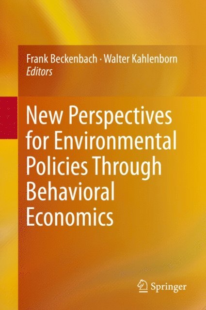 Walter Kahlenborn, Frank Beckenbach - New Perspectives for Environmental Policies Through Behavioral Economics, E-bok