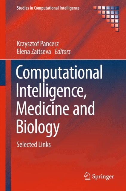 Elena Zaitseva, Krzysztof Pancerz - Computational Intelligence, Medicine and Biology, E-bok