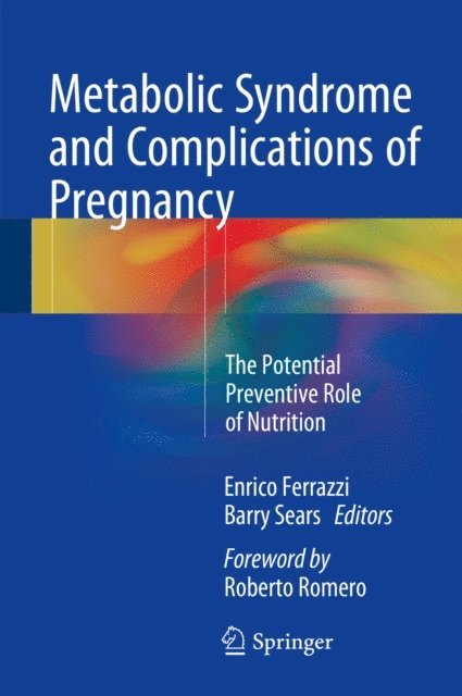Barry Sears, Enrico Ferrazzi - Metabolic Syndrome and Complications of Pregnancy, E-bok