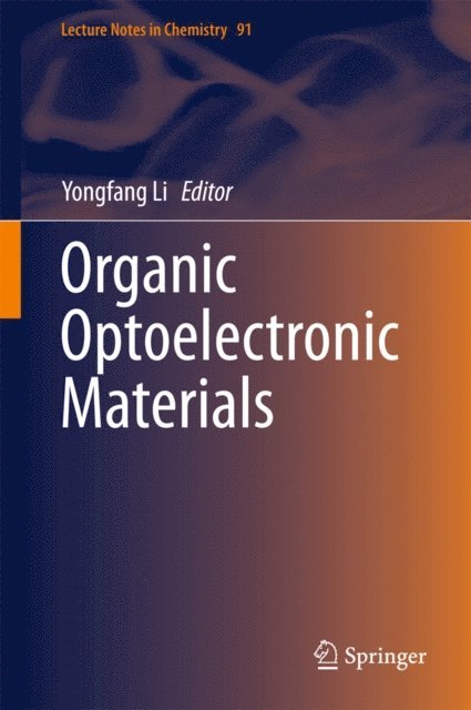 Yongfang Li - Organic Optoelectronic Materials, E-bok