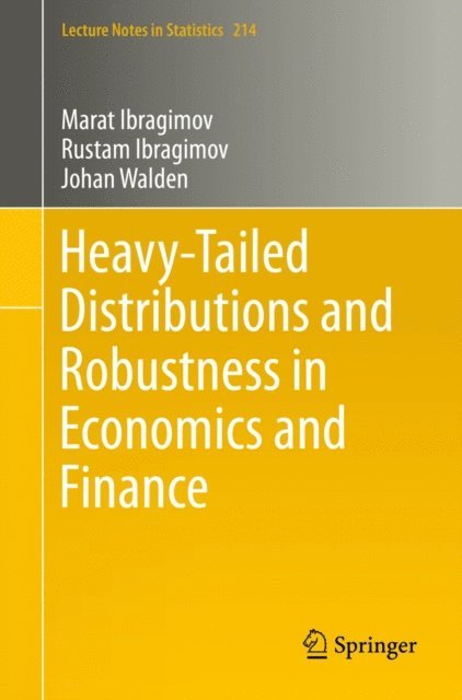 Johan Walden, Rustam Ibragimov, Marat Ibragimov - Heavy-Tailed Distributions and Robustness in Economics and Finance, E-bok