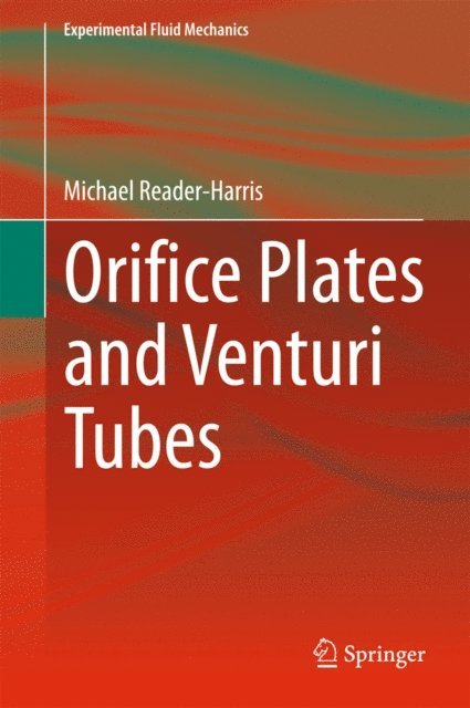 Michael Reader-Harris - Orifice Plates and Venturi Tubes, E-bok
