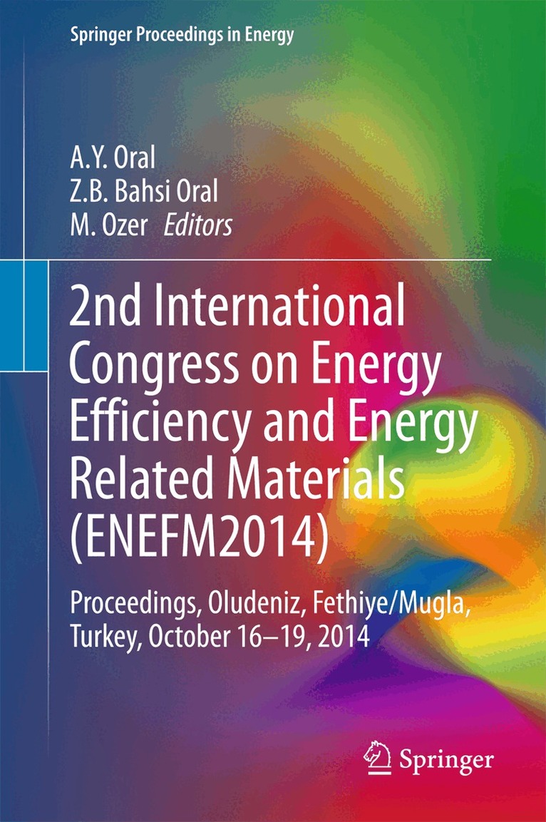 Jean-Paul Ducrotoy, Mike Elliott, A.Y Oral, Z.B Bahsi Oral, M. Ozer - 2nd International Congress on Energy Efficiency and Energy Related Materials (ENEFM2014), Inbunden