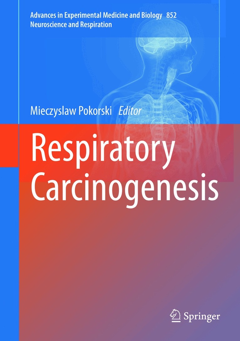 Mieczyslaw Pokorski - Respiratory Carcinogenesis, Inbunden