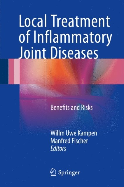 Manfred Fischer, Willm Uwe Kampen - Local Treatment of Inflammatory Joint Diseases, E-bok
