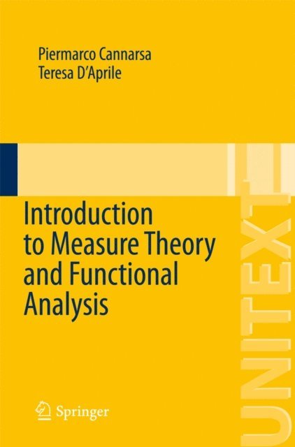 Teresa D'Aprile, Piermarco Cannarsa - Introduction to Measure Theory and Functional Analysis, E-bok