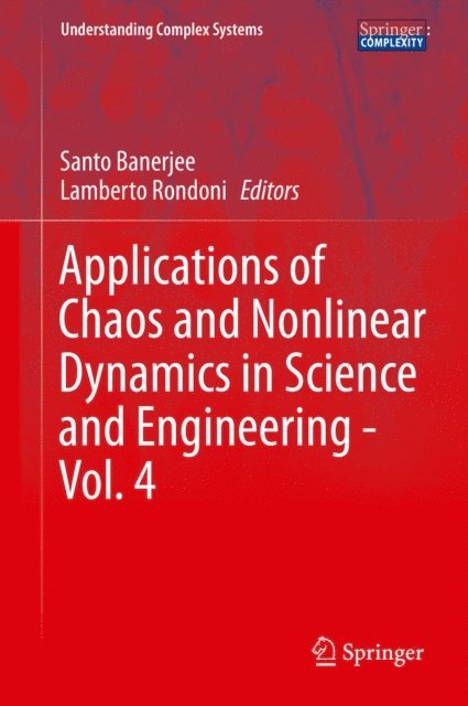 Lamberto Rondoni, Santo Banerjee - Applications of Chaos and Nonlinear Dynamics in Science and Engineering - Vol. 4, E-bok