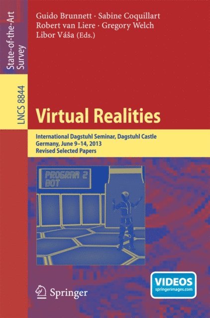 Libor Vasa, Gregory Welch, Robert van Liere, Sabine Coquillart, Guido Brunnett - Virtual Realities, E-bok