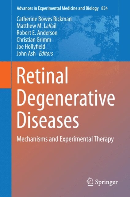 John Ash, Joe Hollyfield, Christian Grimm, Robert E. Anderson, Matthew M. LaVail, Catherine Bowes Rickman - Retinal Degenerative Diseases, E-bok
