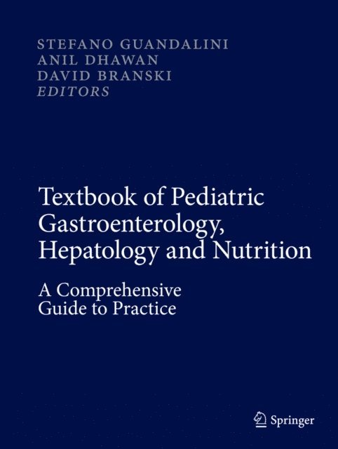 David Branski, Anil Dhawan, Stefano Guandalini - Textbook of Pediatric Gastroenterology, Hepatology and Nutrition, E-bok