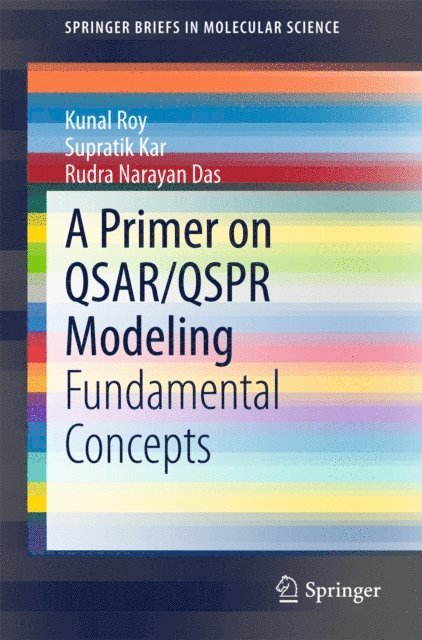 Rudra Narayan Das, Supratik Kar, Kunal Roy - Primer on QSAR/QSPR Modeling, E-bok