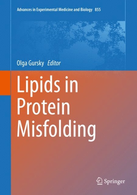 Olga Gursky - Lipids in Protein Misfolding, E-bok