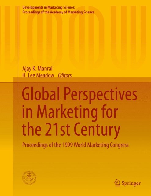 H. Lee Meadow, Ajay K. Manrai - Global Perspectives in Marketing for the 21st Century, E-bok