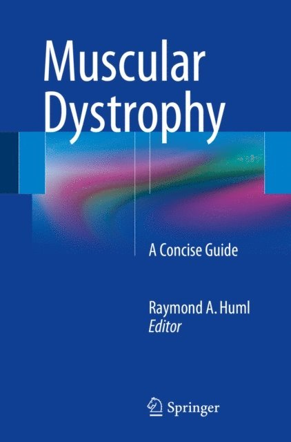 Raymond A. Huml - Muscular Dystrophy, E-bok