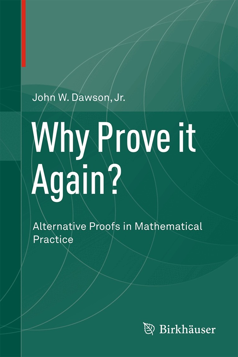 John W. Dawson, Jr. - Why Prove it Again?, Inbunden. Tillgänglighet: Lägg i varukorg