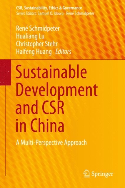 Haifeng Huang, Christopher Stehr, Hualiang Lu, Rene Schmidpeter - Sustainable Development and CSR in China, E-bok