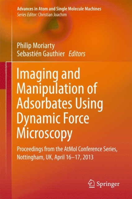 Sebastien Gauthier, Philip Moriarty - Imaging and Manipulation of Adsorbates Using Dynamic Force Microscopy, E-bok