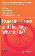 Issues in Science and Theology: What is Life?
