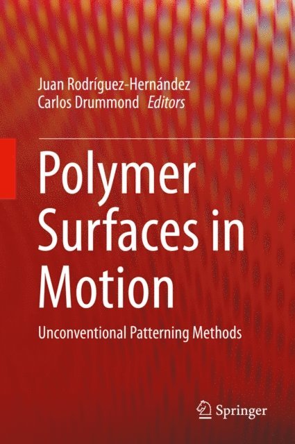Carlos Drummond, Juan Rodriguez-Hernandez - Polymer Surfaces in Motion, E-bok