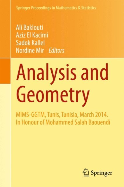 Nordine Mir, Sadok Kallel, Aziz El Kacimi, Ali Baklouti - Analysis and Geometry, E-bok