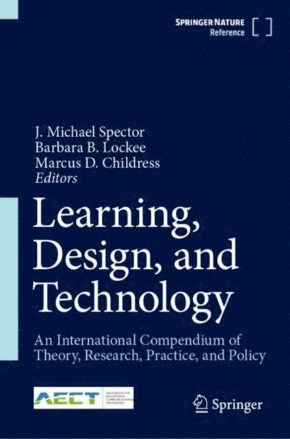 Marcus D. Childress, Barbara B. Lockee, J. Michael Spector - Learning, Design, and Technology, E-bok