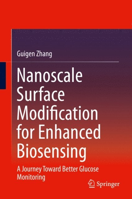 Guigen Zhang - Nanoscale Surface Modification for Enhanced Biosensing, E-bok