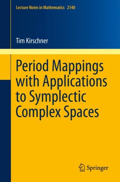Tim Kirschner - Period Mappings with Applications to Symplectic Complex Spaces, E-bok