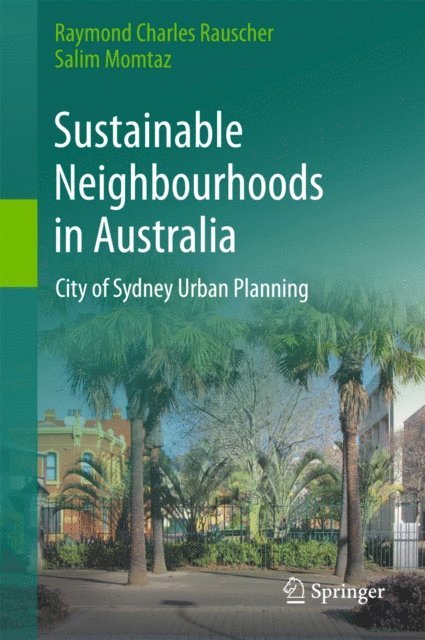 Salim Momtaz, Raymond Charles Rauscher - Sustainable Neighbourhoods in Australia, E-bok