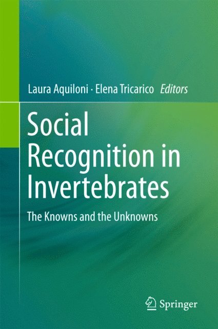 Elena Tricarico, Laura Aquiloni - Social Recognition in Invertebrates, E-bok