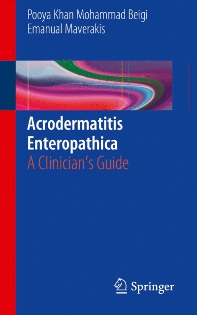 Emanual Maverakis, Pooya Khan Mohammad Beigi - Acrodermatitis Enteropathica, E-bok. Tillgänglighet: Lägg i varukorg