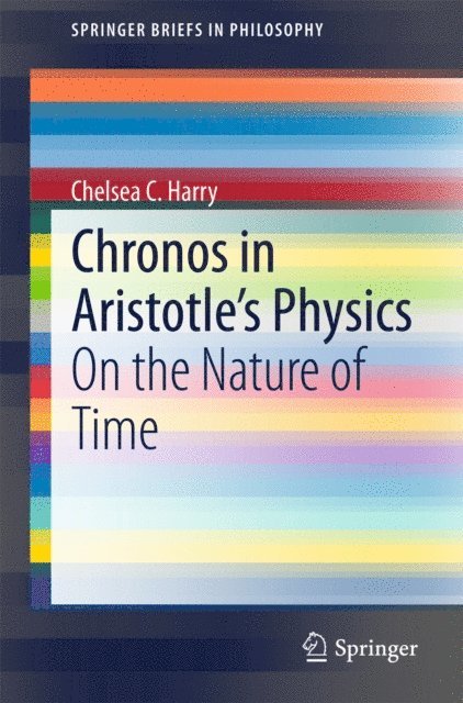 Chelsea C. Harry - Chronos in Aristotle's Physics, E-bok