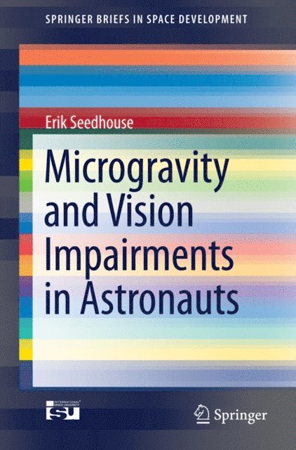 Erik Seedhouse - Microgravity and Vision Impairments in Astronauts, E-bok
