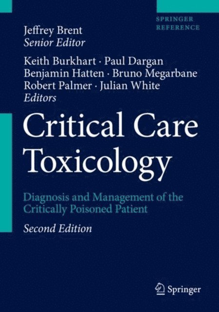 Julian White, Robert Palmer, Bruno Megarbane, Benjamin Hatten, Paul Dargan, Keith Burkhart, Jeffrey Brent - Critical Care Toxicology, E-bok