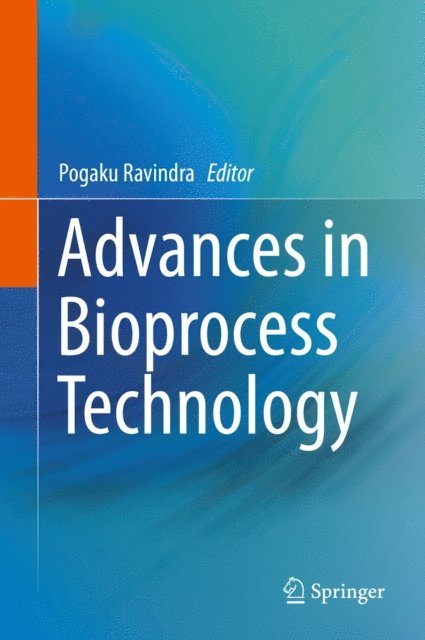 Pogaku Ravindra - Advances in Bioprocess Technology, E-bok