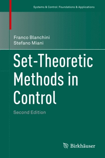 Stefano Miani, Franco Blanchini - Set-Theoretic Methods in Control, E-bok
