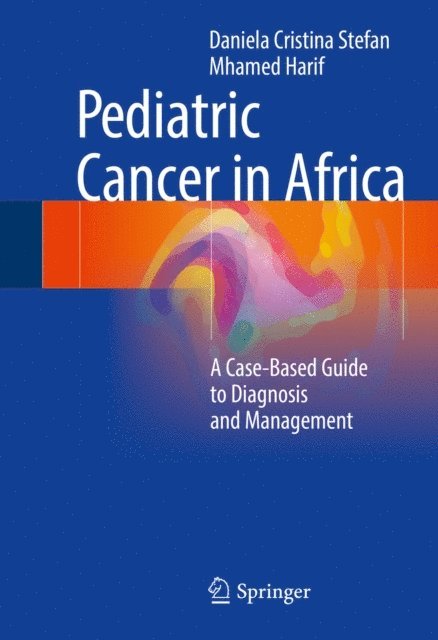 Mhamed Harif, Daniela Cristina Stefan - Pediatric Cancer in Africa, E-bok
