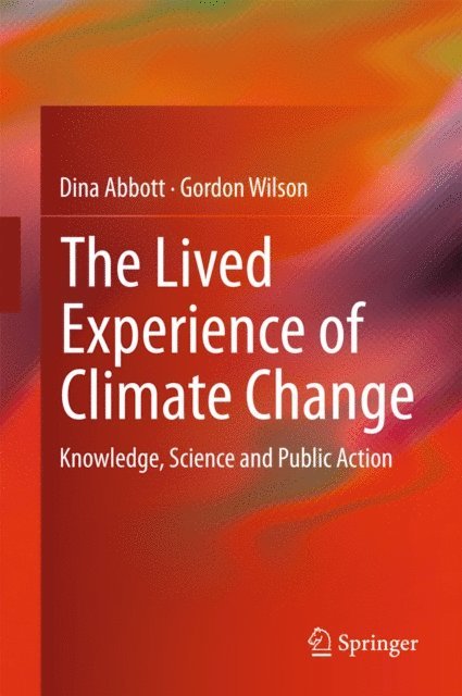 Gordon Wilson, Dina Abbott - Lived Experience of Climate Change, E-bok