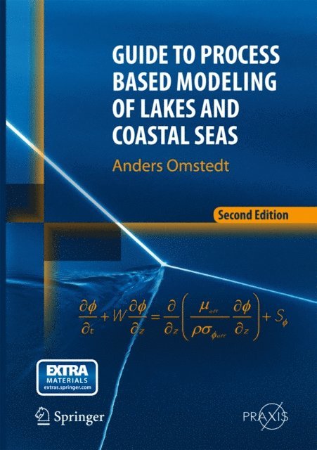 Anders Omstedt - Guide to Process Based Modeling of Lakes and Coastal Seas, E-bok
