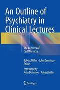 An Outline of Psychiatry in Clinical Lectures