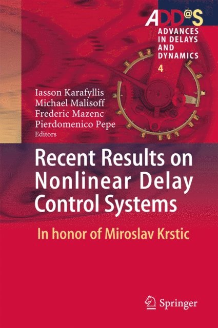 Pepe Pierdomenico, Frederic Mazenc, Michael Malisoff, Iasson Karafyllis - Recent Results on Nonlinear Delay Control Systems, E-bok