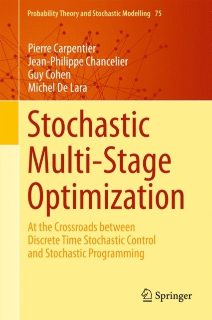 Michel De Lara, Guy Cohen, Jean-Philippe Chancelier, Pierre Carpentier - Stochastic Multi-Stage Optimization, E-bok