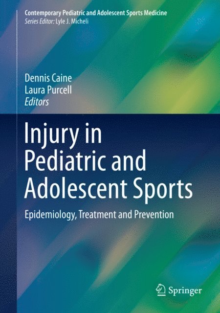 Laura Purcell, Dennis Caine - Injury in Pediatric and Adolescent Sports, E-bok