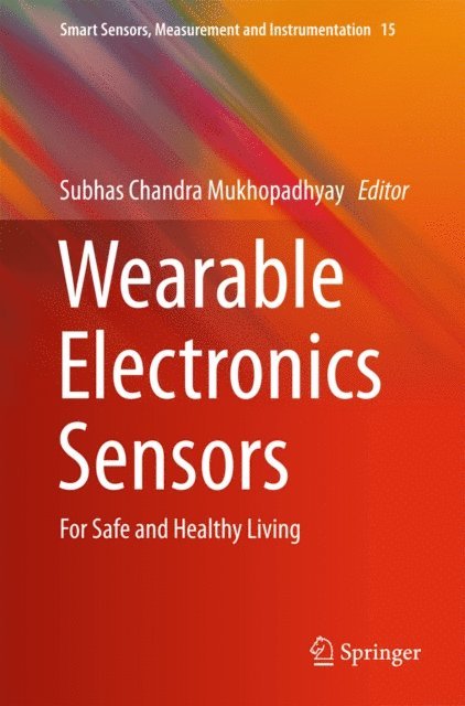 Subhas C. Mukhopadhyay - Wearable Electronics Sensors, E-bok