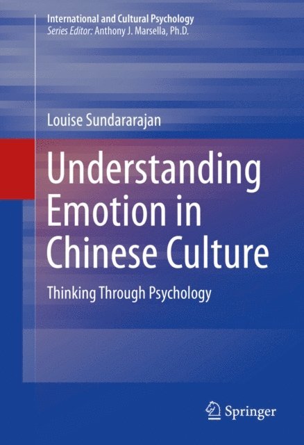Louise Sundararajan - Understanding Emotion in Chinese Culture, E-bok