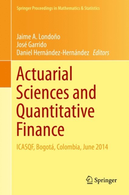 Daniel Hernandez-Hernandez, Jose Garrido, Jaime A. Londono - Actuarial Sciences and Quantitative Finance, E-bok